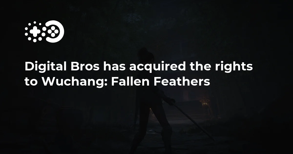 Digital Bros has acquired the rights to Wuchang: Fallen Feathers