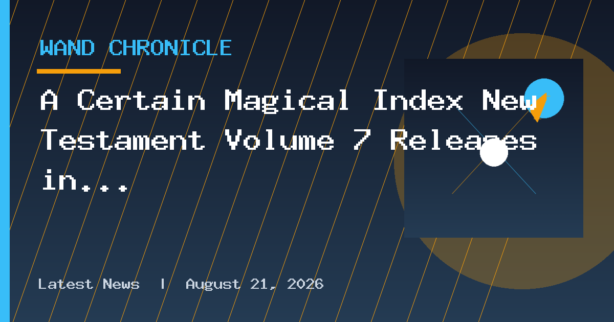 A Certain Magical Index New Testament Volume 7 Releases in the West April 13