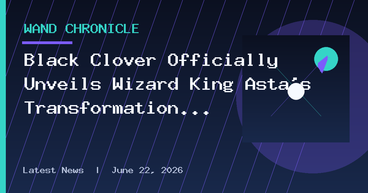 Black Clover Officially Unveils Wizard King Asta’s Transformation