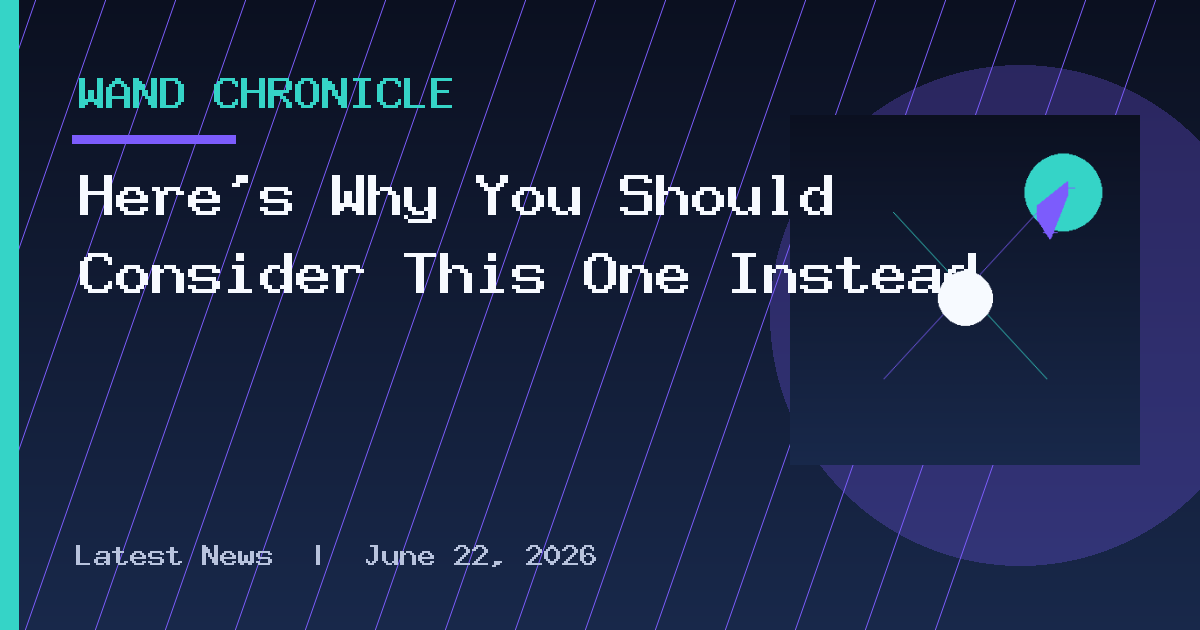 Here’s Why You Should Consider This One Instead