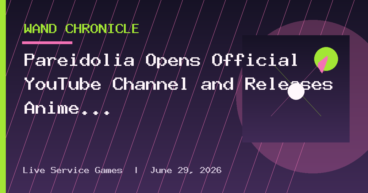 Pareidolia Opens Official YouTube Channel and Releases Anime Video