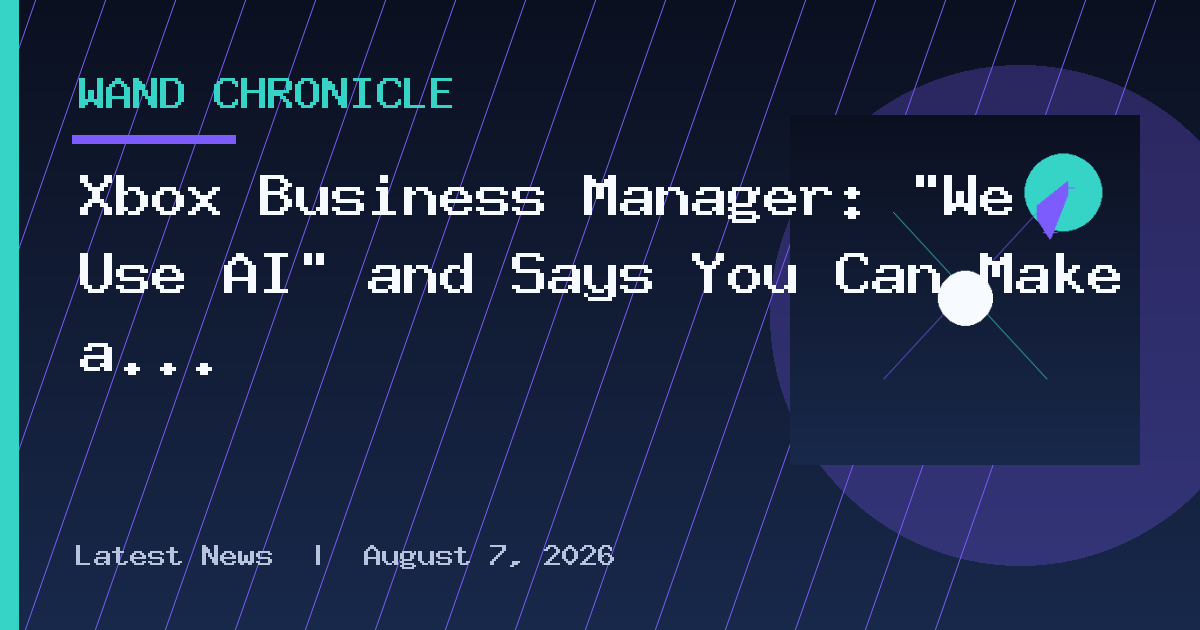 Xbox Business Manager: “We Use AI” and Says You Can Make a Game “With